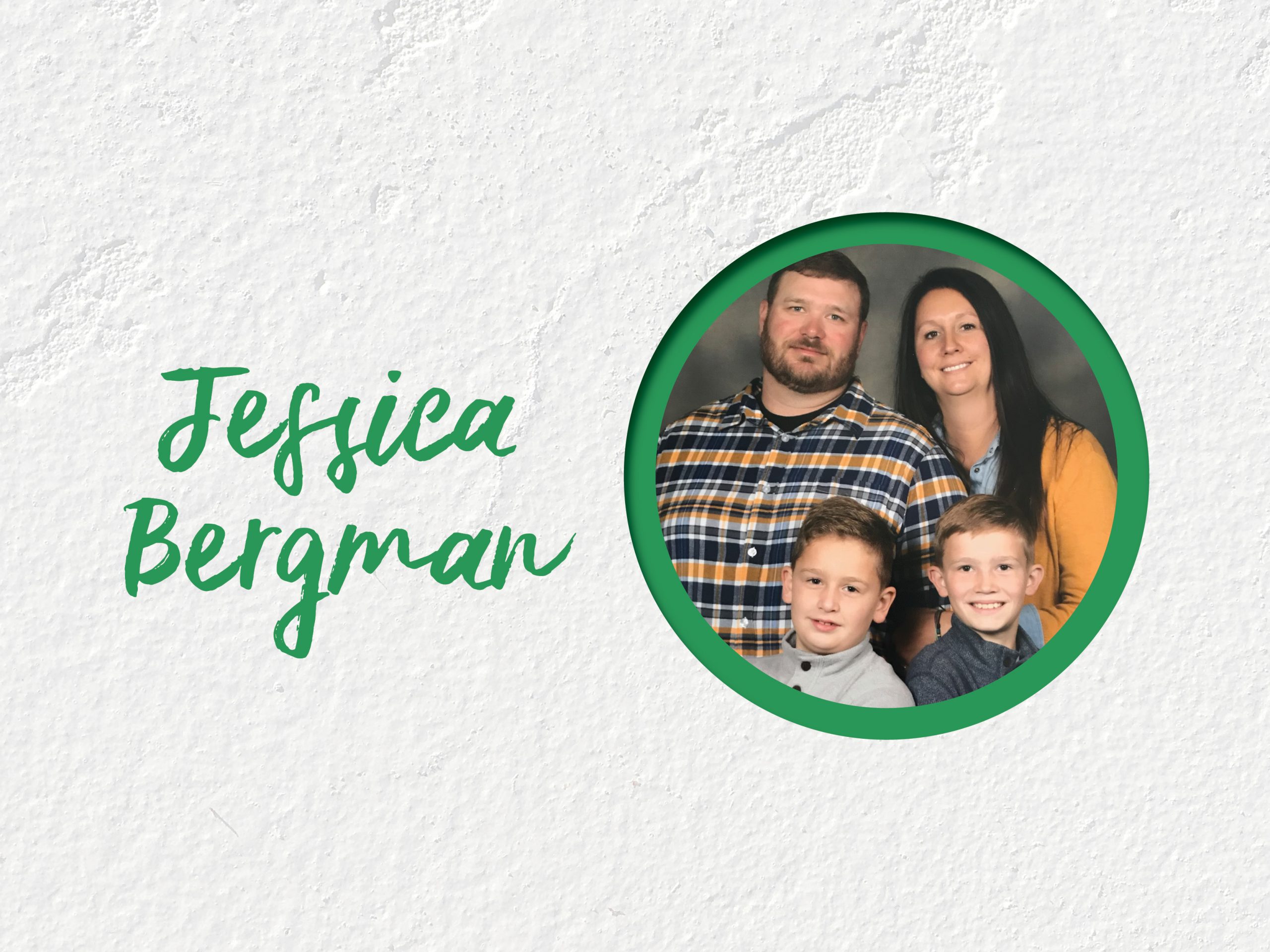Customer Spotlight:  Jessica Bergman